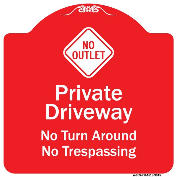 No Turn Around Or Trespassing W/ No Outlet Heavy-Gauge Aluminum Sign, 18" H, RW-1818-9945
